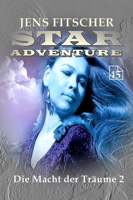 Die Macht der Träume 2 (STAR ADVENTURE 45) - Jens Fitscher