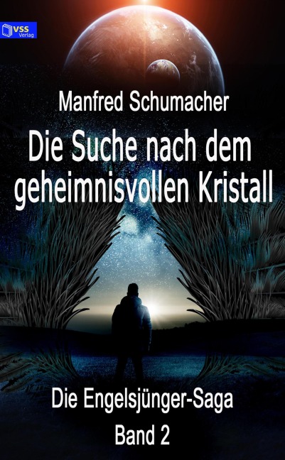Die Suche nach dem geheimnisvollen Kristall - Manfred Schumacher