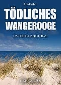 Cover-Bild zum Titel 'Tödliches Wangerooge. Ostfrieslandkrimi' von 'Elke Nansen'