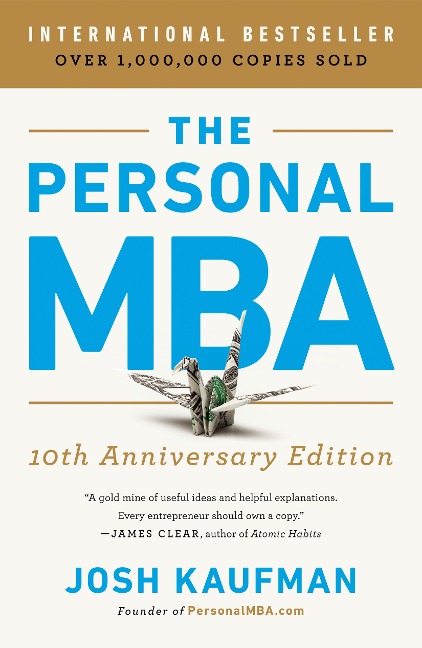 The Personal MBA 10th Anniversary Edition - Josh Kaufman