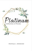 Cover-Bild zum Titel 'Platinum - Collection of Poems' von 'Swapnaja L. Deshmukh'