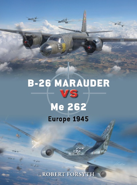 B-26 Marauder Vs Me 262 - Robert Forsyth