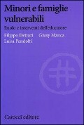 Cover-Bild zum Titel 'Minori e famiglie vulnerabili. Ruolo e interventi dell'educatore' von 'Filippo Dettori, Giusy Manca, Luisa Pandolfi'
