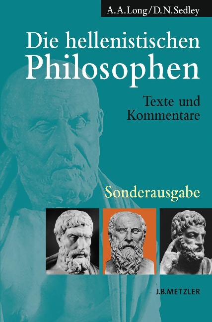 Die hellenistischen Philosophen. Sonderausgabe - A. A. Long, D. N. Sedley