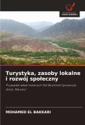Cover-Bild zum Titel 'Turystyka, zasoby lokalne i rozwój spo¿eczny' von 'Mohamed El Bakkari'