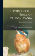 Cover-Bild zum Titel 'Report on the Birds of Pennsylvania' von 'Benjamin Harry Warren'