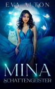 Cover-Bild zum Titel 'Mina - Schattengeister (Die Hexen von Ibiza, #3)' von 'Eva Alton'