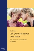 Cover-Bild zum Titel 'Ich spür noch immer ihre Hand' von 'Ruth Eder'