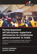 Cover-Bild zum Titel 'Partecipazione all'istruzione superiore attraverso la condizione generazionale in India' von 'Rashim Wadhwa, Jameel Ahmed'
