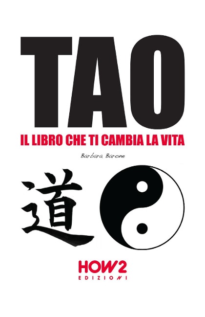 Tao: il libro che ti cambia la vita - Barbara Barone