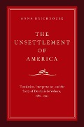 Cover-Bild zum Titel 'The Unsettlement of America' von 'Anna Brickhouse'