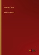 Cover-Bild zum Titel 'Le Commedie' von 'Valentino Carrera'