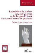 Cover-Bild zum Titel 'La poésie et le cinéma de Jean Cocteau et de Jacques Prévert des années trente et quarante' von 'Gaughan'