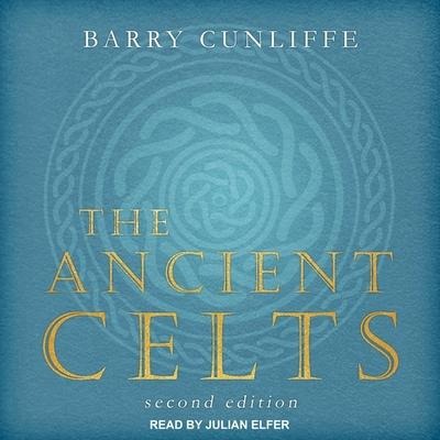 The Ancient Celts: Second Edition - Barry Cunliffe