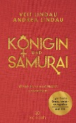 Königin und Samurai - Veit Lindau, Andrea Lindau