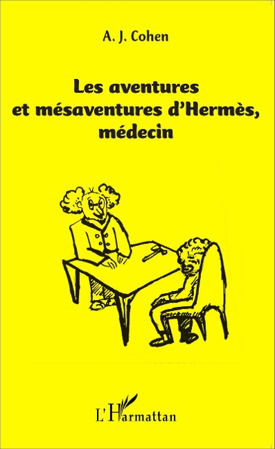 Les aventures et mésaventure d'Hermès, médecin - Cohen