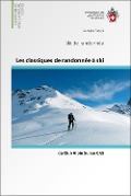 Cover-Bild zum Titel 'Les classiques de randonnée à ski du Club Alpin Suisse CAS' von 'Georges Sanga'