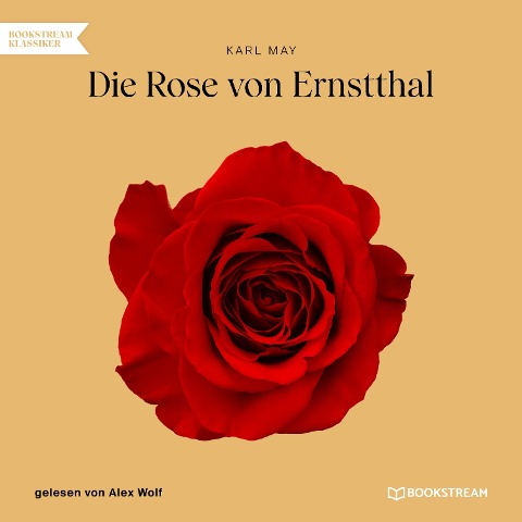 Die Rose von Ernstthal - Karl May