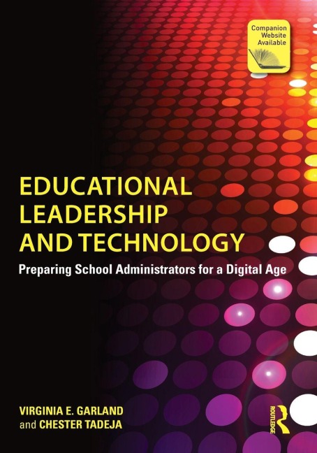 Educational Leadership and Technology - Virginia E. Garland, Chester Tadeja