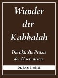 Wunder der Kabbalah - Erich Bischoff