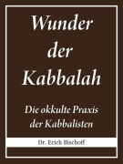 Cover-Bild zum Titel 'Wunder der Kabbalah' von 'Erich Bischoff'