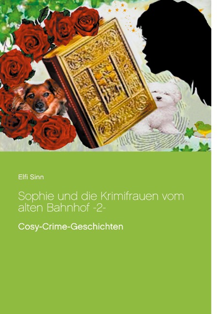 Sophie und die Krimifrauen vom alten Bahnhof -2- - Elfi Sinn