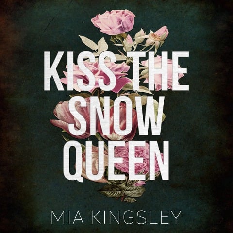 Kiss The Snow Queen - Mia Kingsley