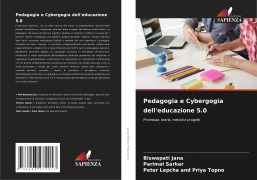 Cover-Bild zum Titel 'Pedagogia e Cybergogia dell'educazione 5.0' von 'Biswapati Jana, Parimal Sarkar, Peter Lepcha and Priya Topno'