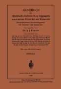 Cover-Bild zum Titel 'Handbuch der chemisch-technischen Apparate maschinellen Hilfsmittel und Werkstoffe' von 'Kurt Krause'