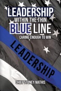 Cover-Bild zum Titel 'Leadership Within the Thin Blue Line' von 'Chief Stoney Mathis'