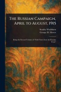 Cover-Bild zum Titel 'The Russian Campaign, April to August, 1915' von 'Stanley Washburn, George H Mewes'