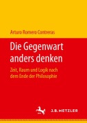 Cover-Bild zum Titel 'Die Gegenwart anders denken' von 'Arturo Romero Contreras'