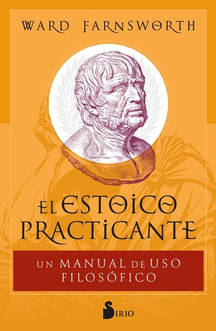 El Estoico Practicante - Ward Farnsworth