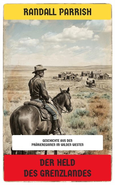 Der Held des Grenzlandes - Randall Parrish