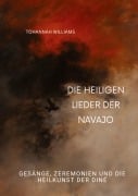 Cover-Bild zum Titel 'Die heiligen Lieder der Navajo' von 'Tohannah Williams'