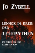 Cover-Bild zum Titel 'Das Zeitalter des Kometen #29: Lennox im Kreis der Telepathen' von 'Jo Zybell'