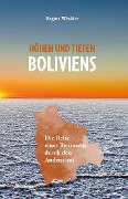 Cover-Bild zum Titel 'Höhen und Tiefen Boliviens' von 'Regina Winkler'