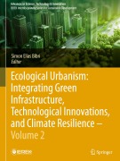 Cover-Bild zum Titel 'Ecological Urbanism: Integrating Green Infrastructure, Technological Innovations, and Climate Resilience - Volume 2' von ''