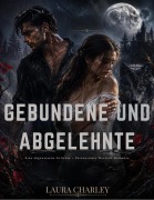 Cover-Bild zum Titel 'Gebundene Und Abgelehnte' von 'Laura Charley'