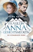Cover-Bild zum Titel 'Fräulein Anna, Gerichtsmedizin' von 'Petra Aicher'
