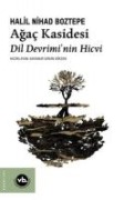 Agac Kasidesi - Dil Devriminin Hicvi - Halil Nihad Boztepe