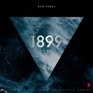 1899 (Original Music From The Netflix Series) - Ben Frost