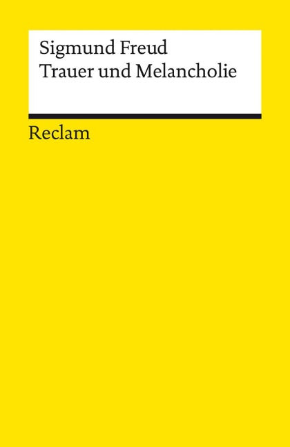 Trauer und Melancholie - Sigmund Freud