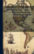 Cover-Bild zum Titel 'Mémoires et documents pour servirà l'histoire des origines francaises des pays d'outre-mer: Découvertes et établissements des Francais dans l'ouest et' von 'Pierre Margry'