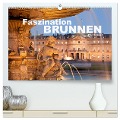 Faszination Brunnen (hochwertiger Premium Wandkalender 2024 DIN A2 quer), Kunstdruck in Hochglanz - Peter Schickert