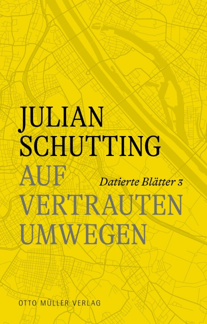 Auf vertrauten Umwegen - Julian Schutting
