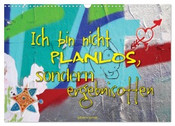 Cover-Bild zum Titel 'Ich bin nicht planlos, sondern ergebnisoffen (Wandkalender 2026 DIN A3 quer), CALVENDO Monatskalender' von 'Gabriele Gerner'