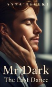 Cover-Bild zum Titel 'Mr. Dark The last dance' von 'Anna Teleki'