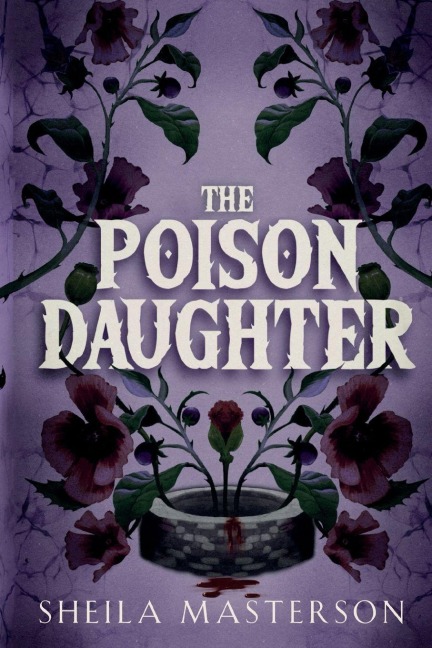 The Poison Daughter - Sheila Masterson