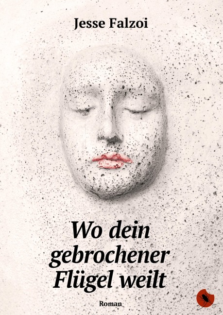 Wo dein gebrochener Flügel weilt - Jesse Falzoi
